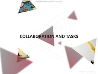 COLLABORATION AND TASKS
 
