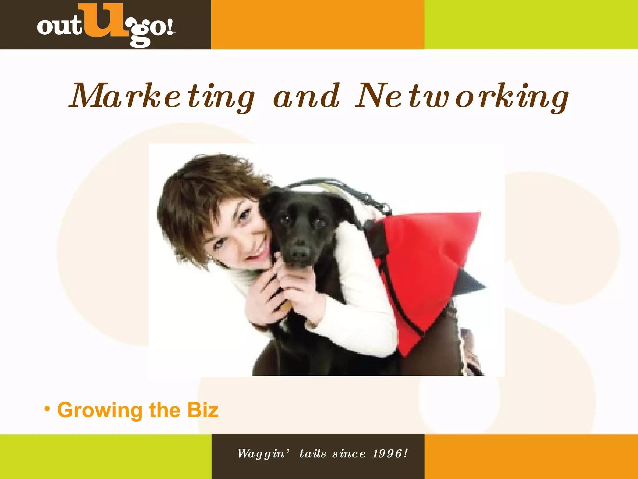 Marketing and Networking Growing the Biz 