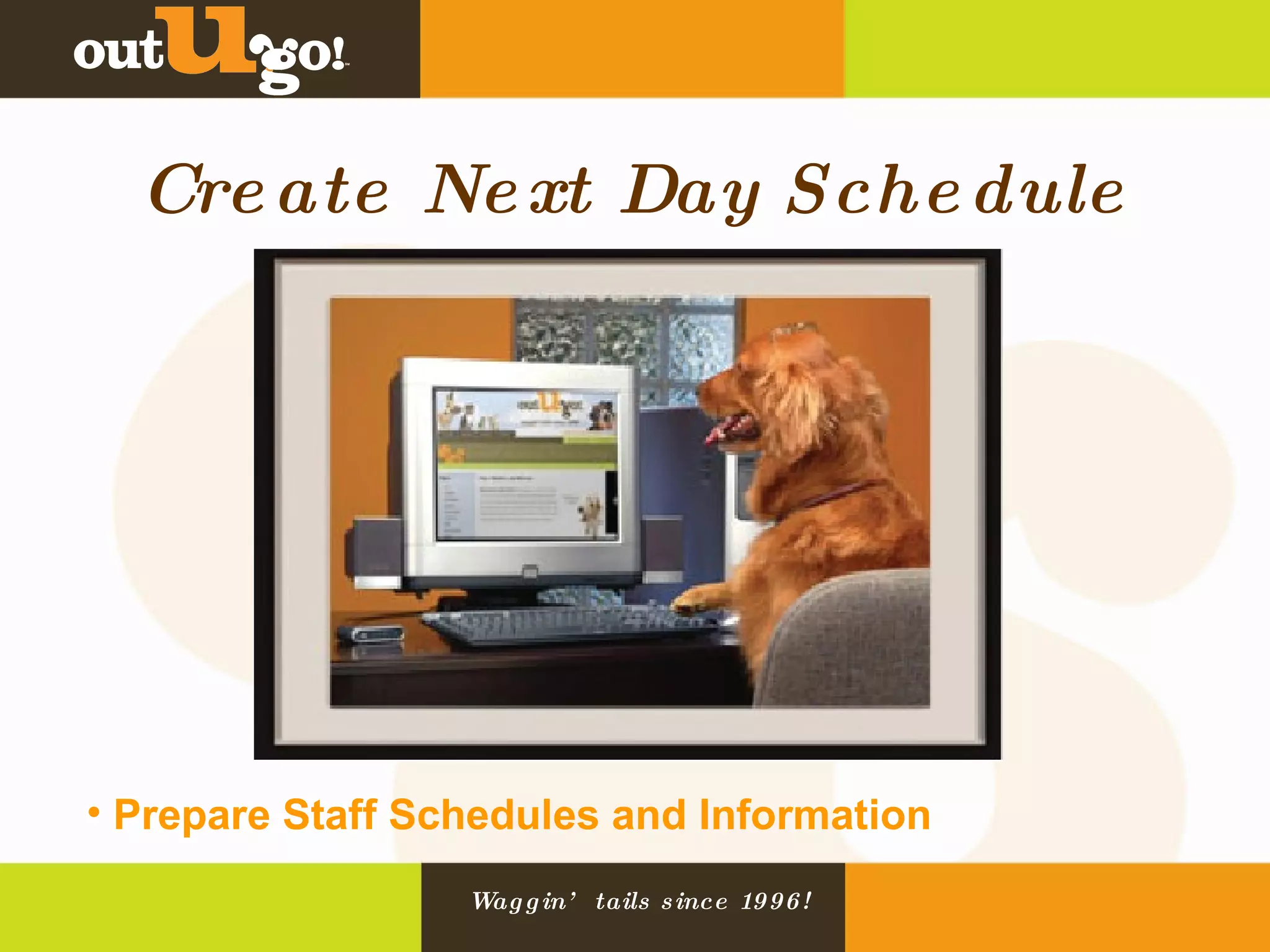 Create Next Day Schedule Prepare Staff Schedules and Information 
