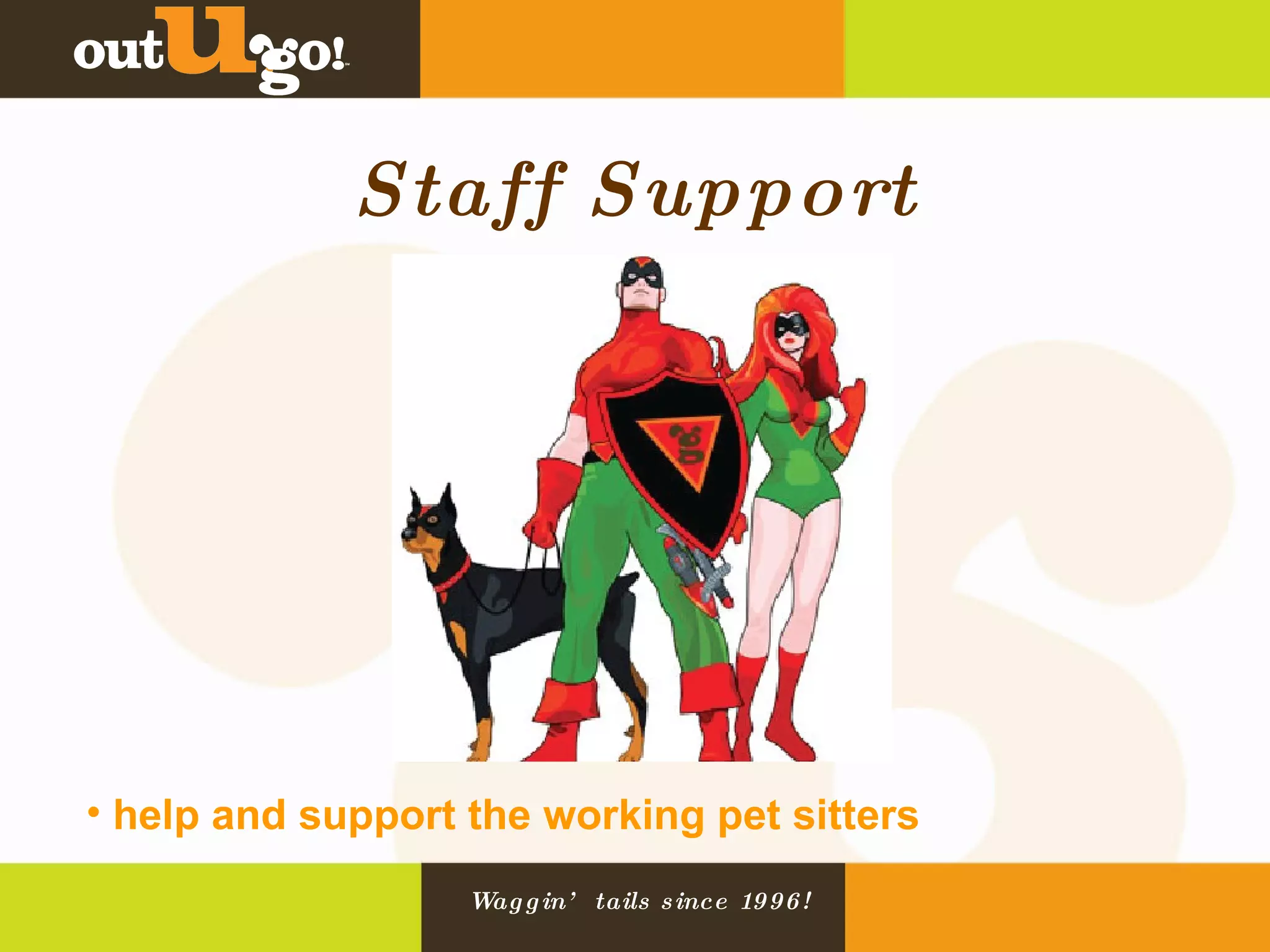 Staff Support help and support the working pet sitters 