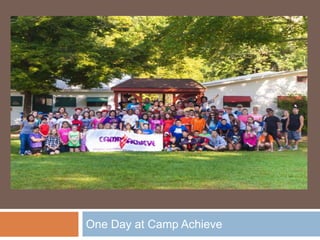 One Day at Camp Achieve

 