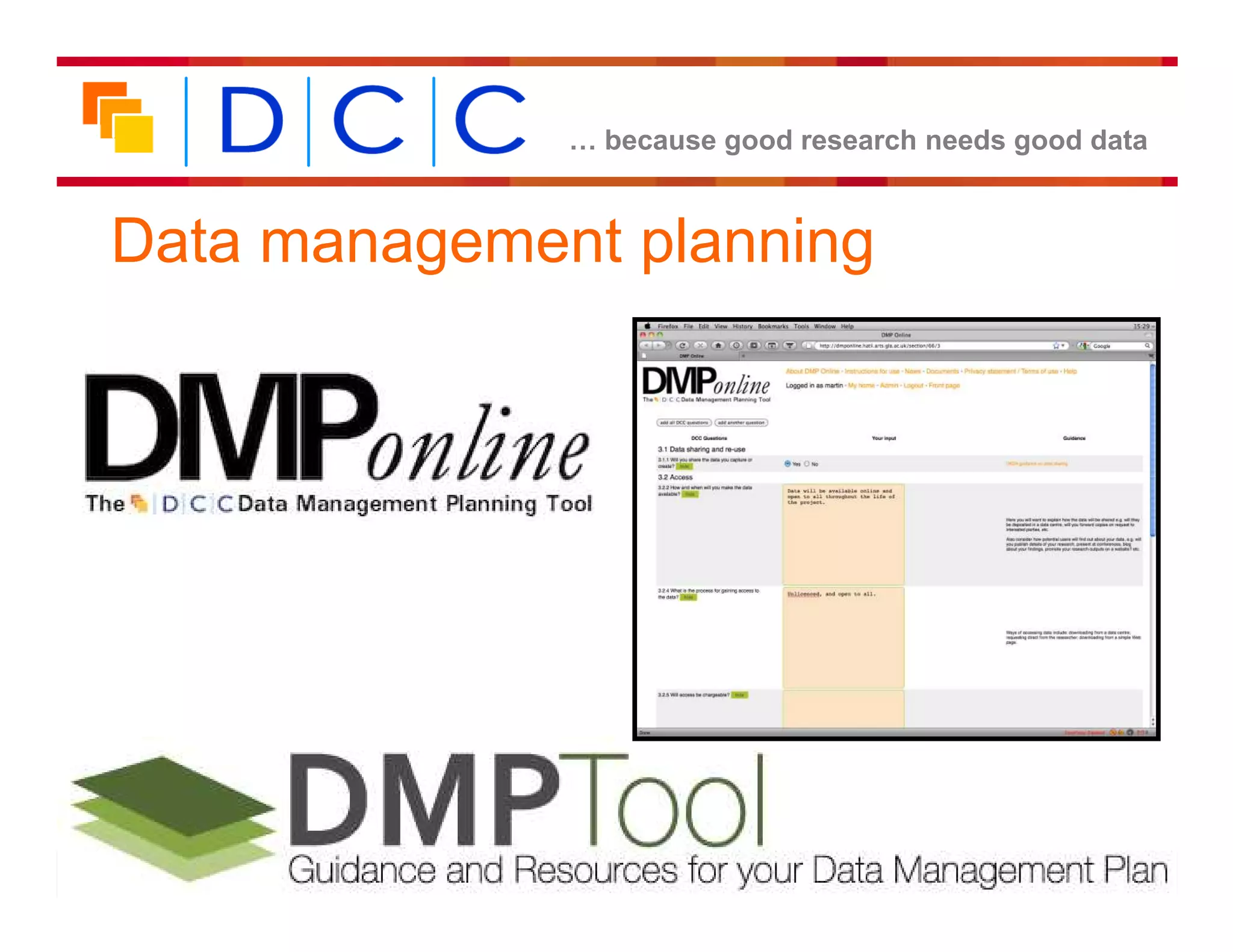 … because good research needs good data



Data management planning




                                                               Funded by:


 Demystifying Research Data, JIBS/RLUK event, SOAS, London, 17 July 2012
 