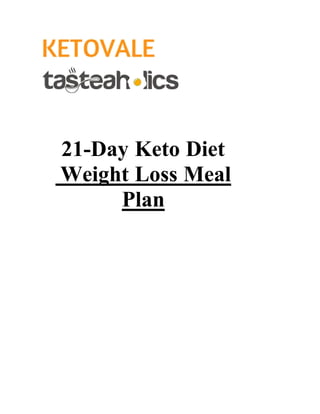 21-Day Keto Diet
Weight Loss Meal
Plan
 