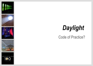 Daylight   Code of Practice? 