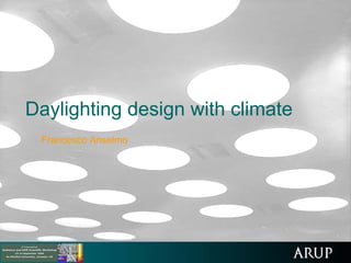 Daylighting design with climate
 Francesco Anselmo
 
