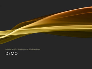 DEMO Building an MVC Application on Windows Azure 