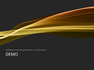 DEMO Updating an on-premises application to use SQL Azure 