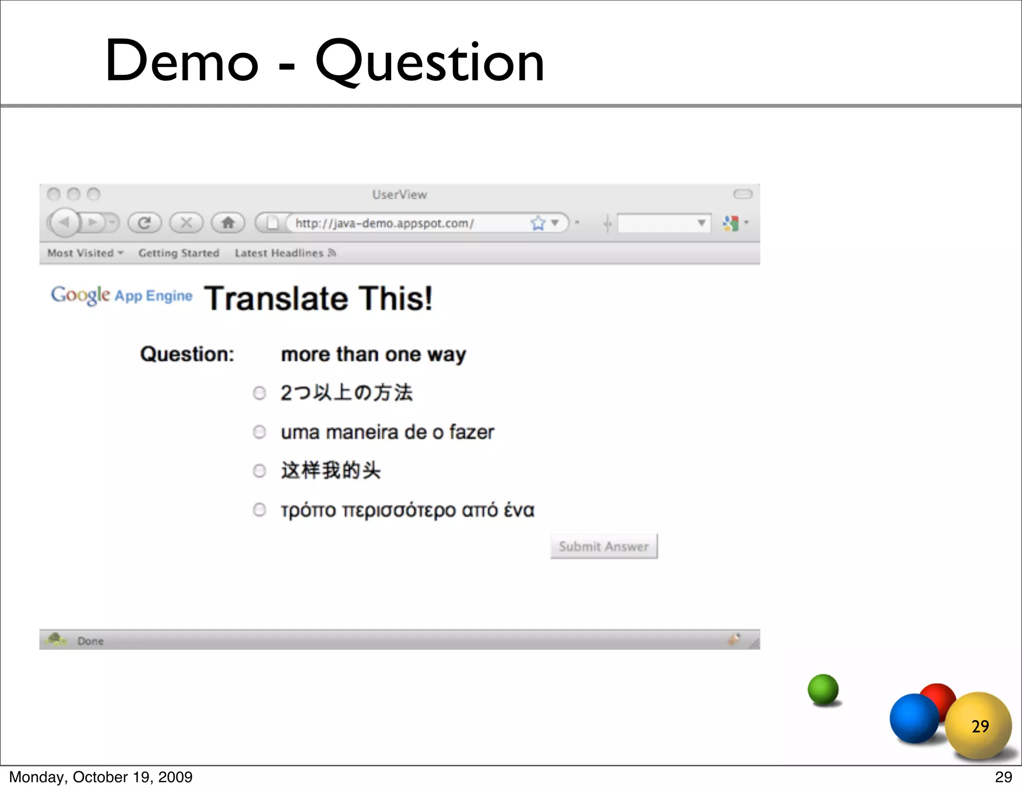Demo - Question




                              29

Monday, October 19, 2009           29
 