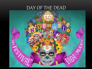 DAY OF THE DEAD
 