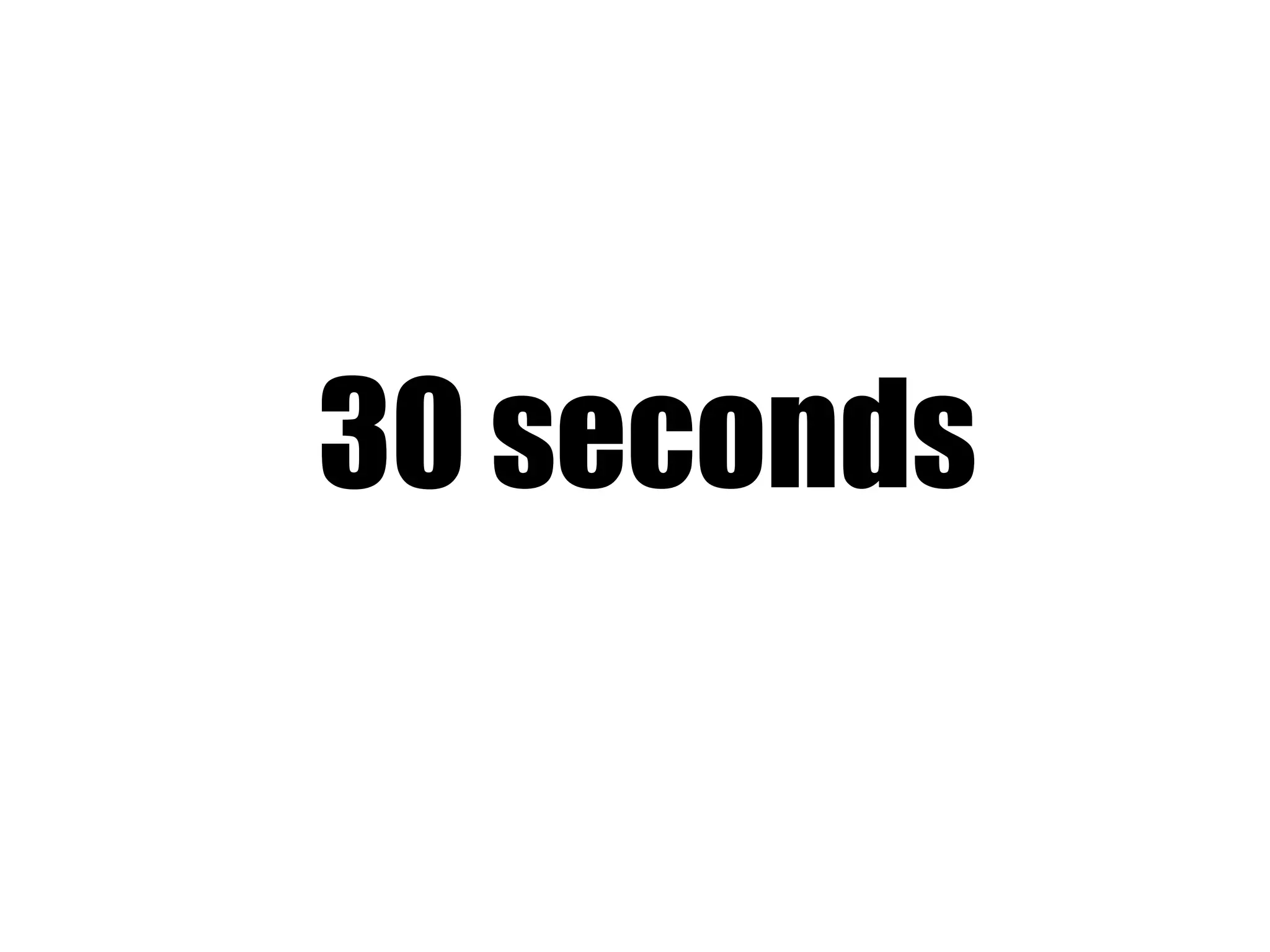 6x
30 seconds
 