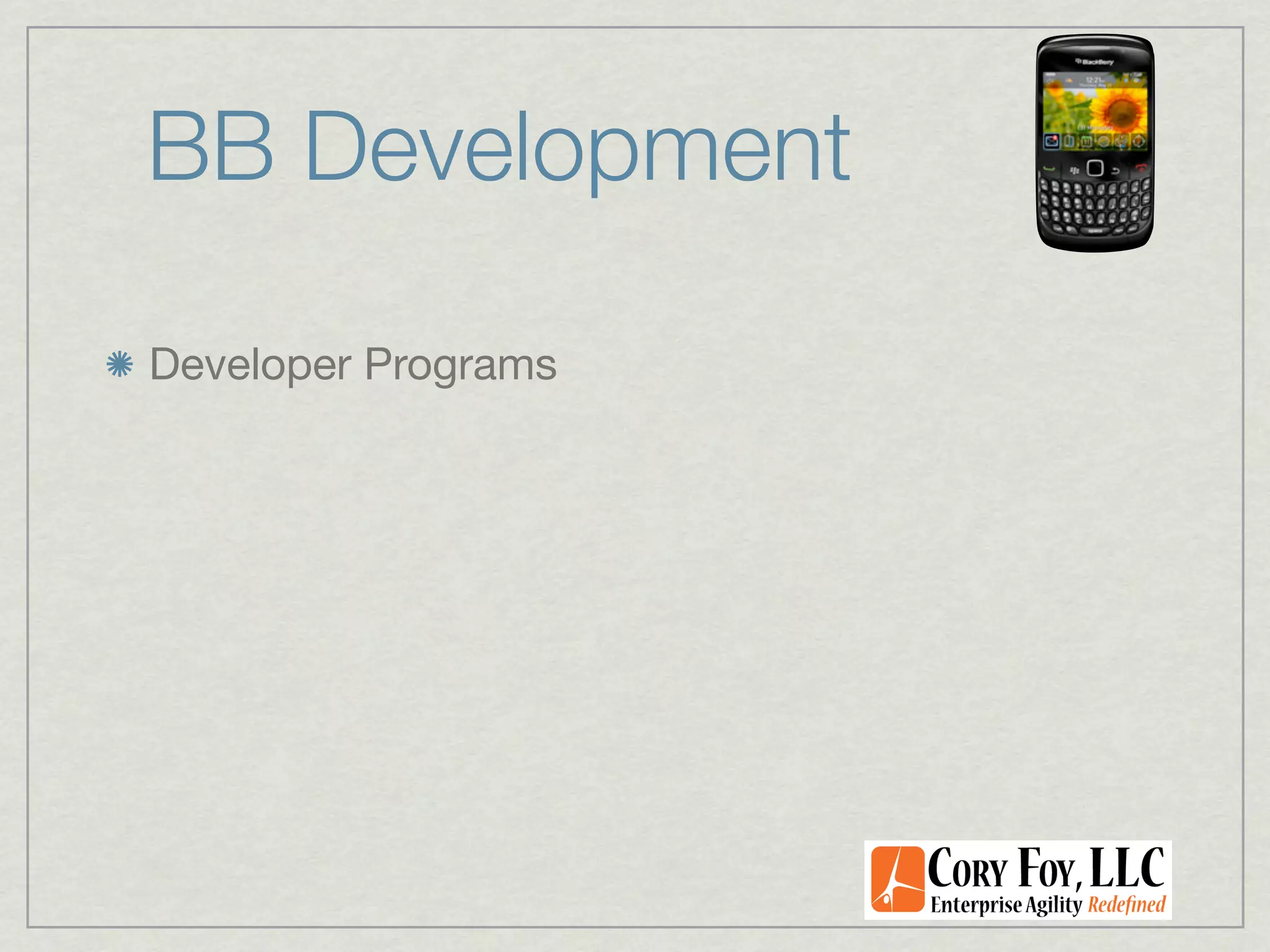 BB Development

Developer Programs
 