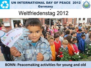 VANNES: Forum with perspectives from
economics, education, development, and feminine values
UN INTERNATIONAL DAY OF PEACE ...