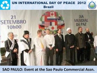 SAO PAULO: A program at the City Hall included an interfaith water
ceremony that included representatives of various relig...