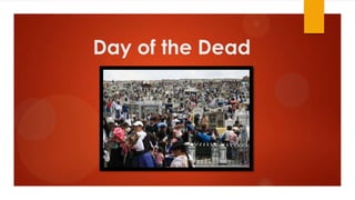 Day of the Dead

 