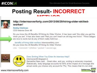 The Ultimate Event for Small Business Success.
Posting Result- INCORRECT
METHOD
www.internsoverforty.com
 