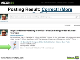 The Ultimate Event for Small Business Success.
Posting Result: Correct! (More
Traffic)
www.internsoverforty.com
 