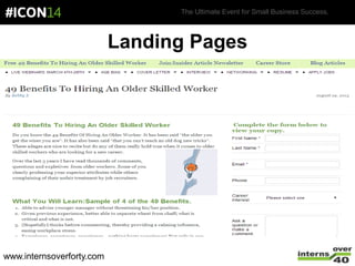 The Ultimate Event for Small Business Success.
Landing Pages
www.internsoverforty.com
 