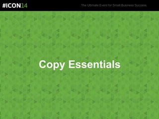 The Ultimate Event for Small Business Success.
Copy Essentials
 