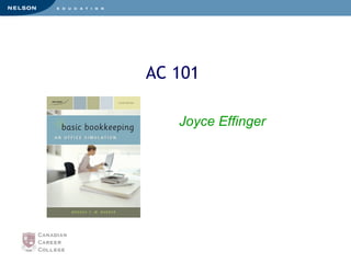 AC 101
Joyce Effinger
 