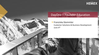 DayOne – Founder Education
Franziska Stemmler
Customer Solutions & Business Development
June 4th
 