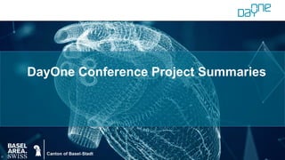 DayOne Conference Project Summaries
 