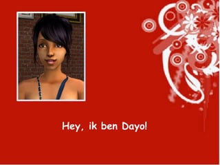 Hey, ik ben Dayo!  