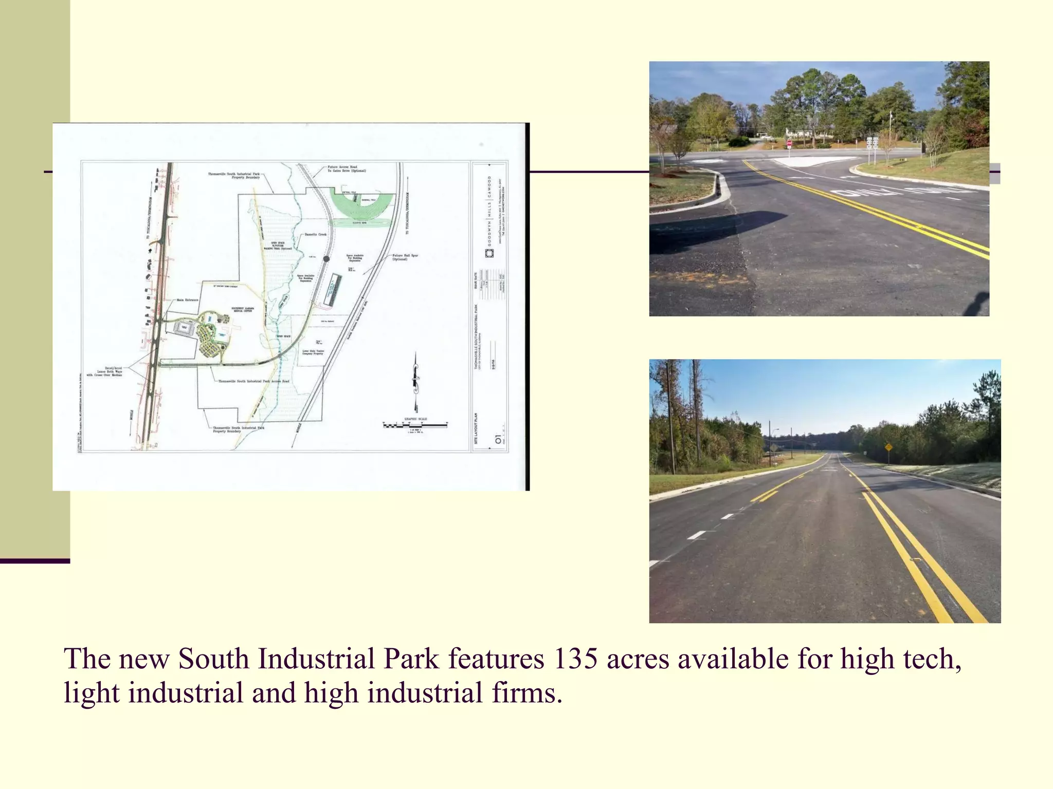 The new South Industrial Park features 135 acres available for high tech, light industrial and high industrial firms.  