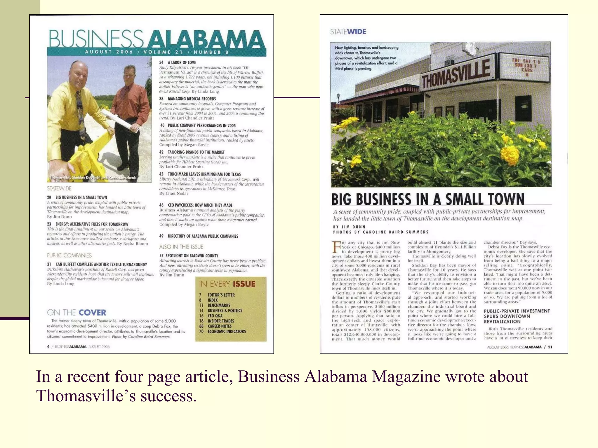 In a recent four page article, Business Alabama Magazine wrote about Thomasville’s success. 