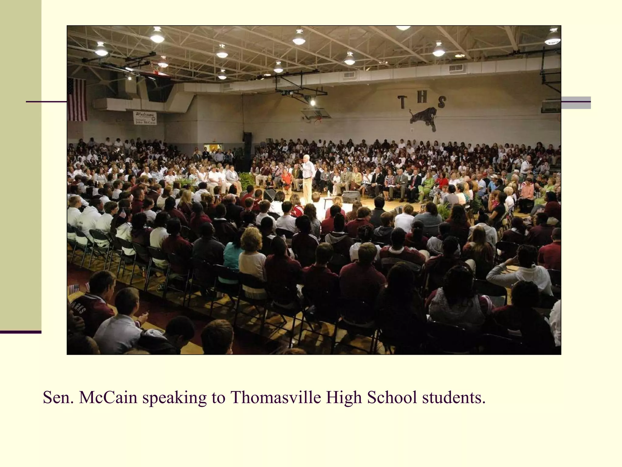Sen. McCain speaking to Thomasville High School students. 