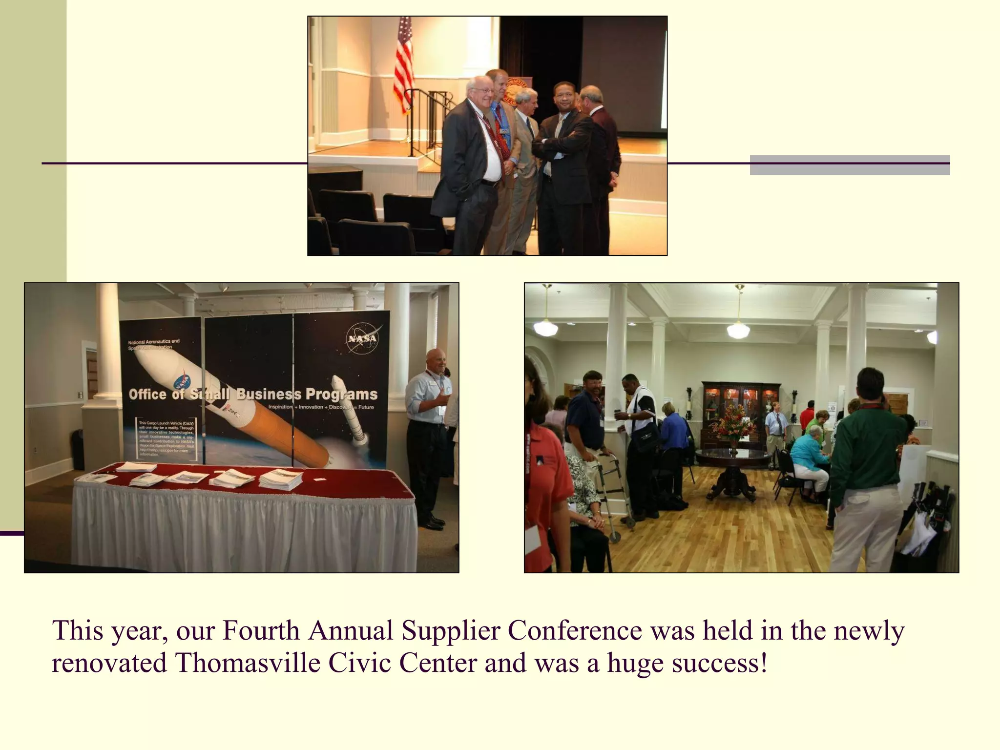 This year, our Fourth Annual Supplier Conference was held in the newly renovated Thomasville Civic Center and was a huge success! 