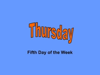 Fifth Day of the Week