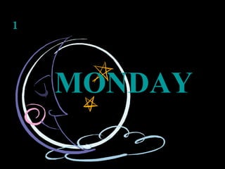 MONDAY 1 