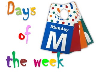 of
the week

 