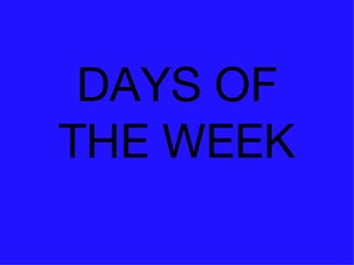 DAYS OF THE WEEK 
