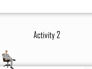 Activity 2
 