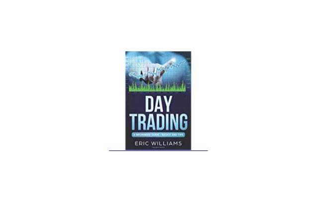 ~[EBOOK_DOWNLOAD]~ Day Trading A Beginners Guide Basics and Tips 'Rea…