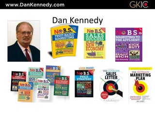 Dan Kennedy
 