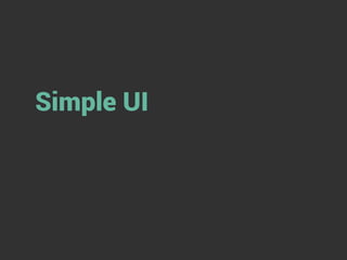 Simple UI

 