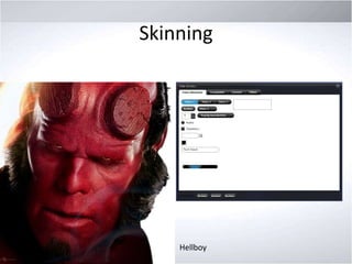 Skinning

Hellboy

 