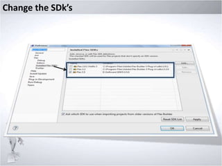Change the SDk’s

 