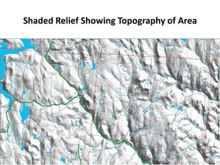 Shaded Relief Showing Topography of Area
 