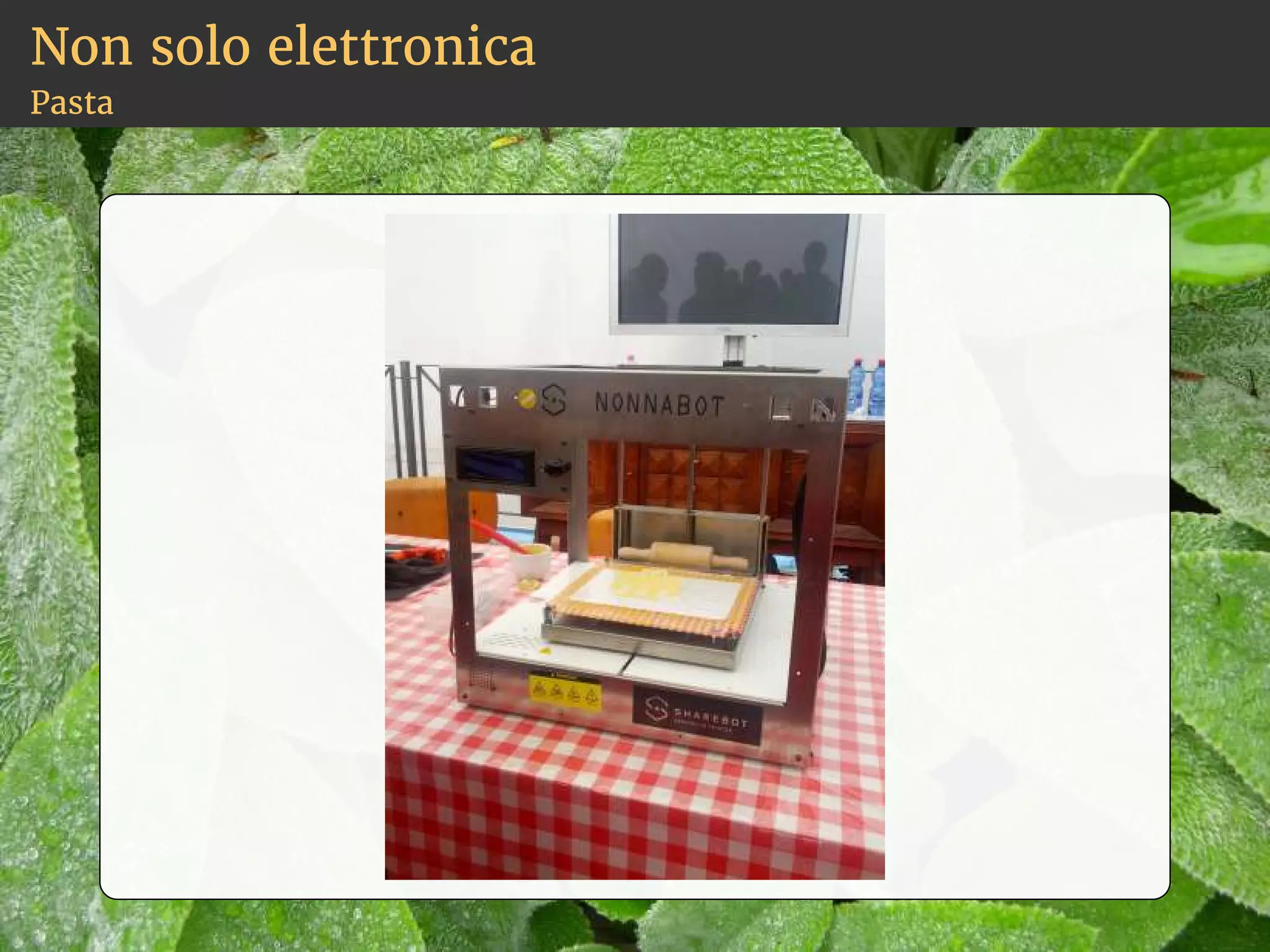 Non solo elettronica 
Pasta 
 
