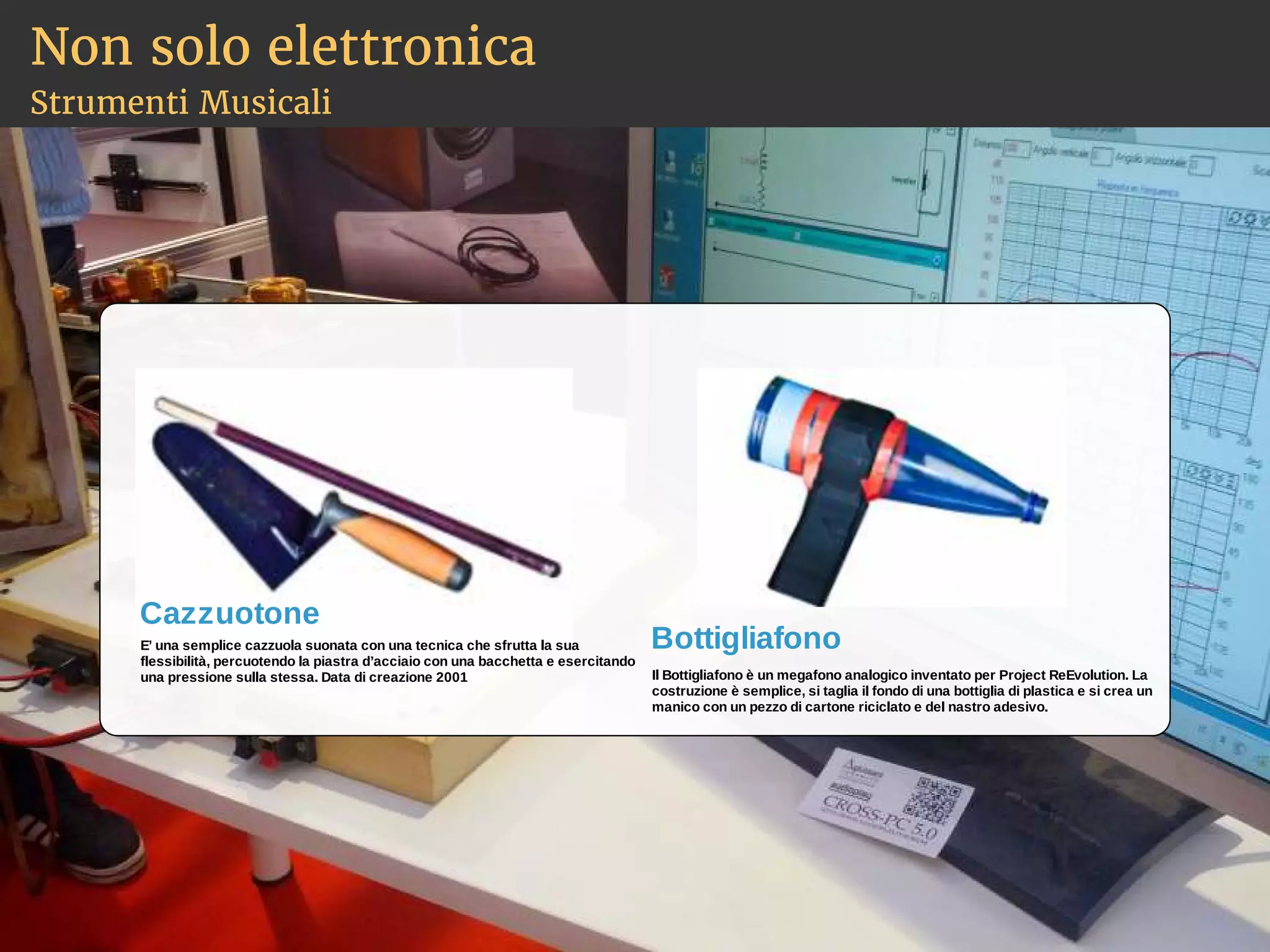 Non solo elettronica 
Strumenti Musicali 
 