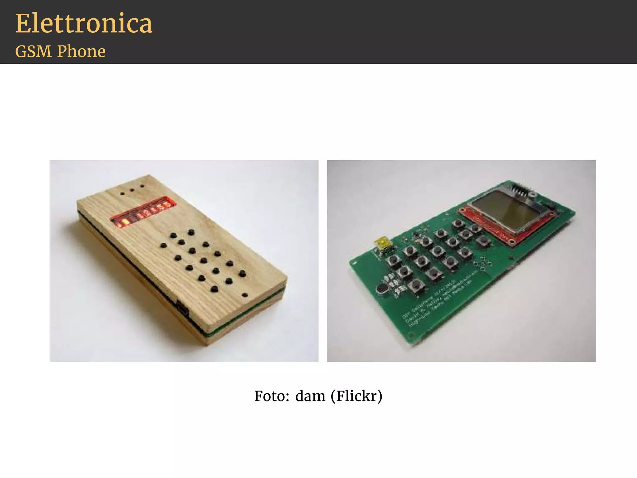 Elettronica 
GSM Phone 
Foto: dam (Flickr) 
 