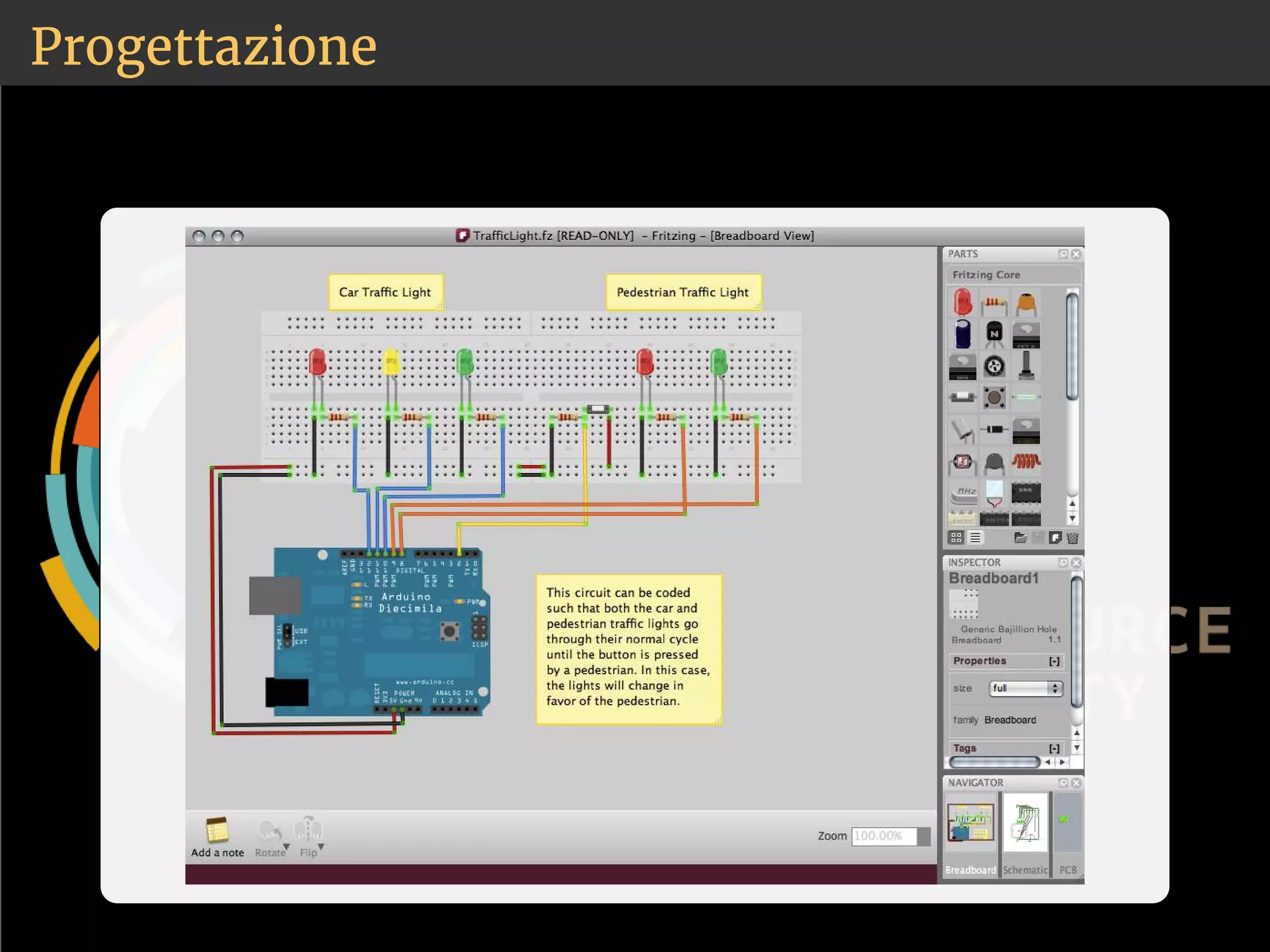 Progettazione 
Fritzing (❤tt♣✿✴✴❢r✐t③✐♥❣✳♦r❣✴) 
 