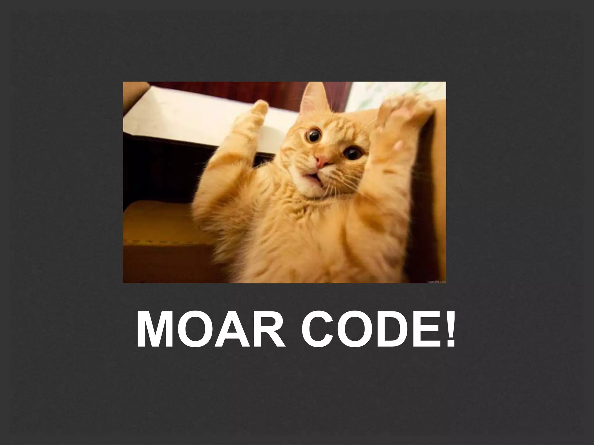 MOAR CODE! 
 