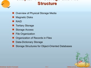 Chapter 11:  Storage and File Structure ,[object Object],[object Object],[object Object],[object Object],[object Object],[object Object],[object Object],[object Object],[object Object]