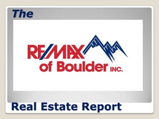 The

Real Estate Report

 