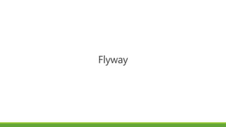 Flyway
 