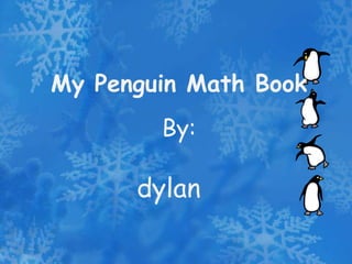 My Penguin Math Book
By:
dylan